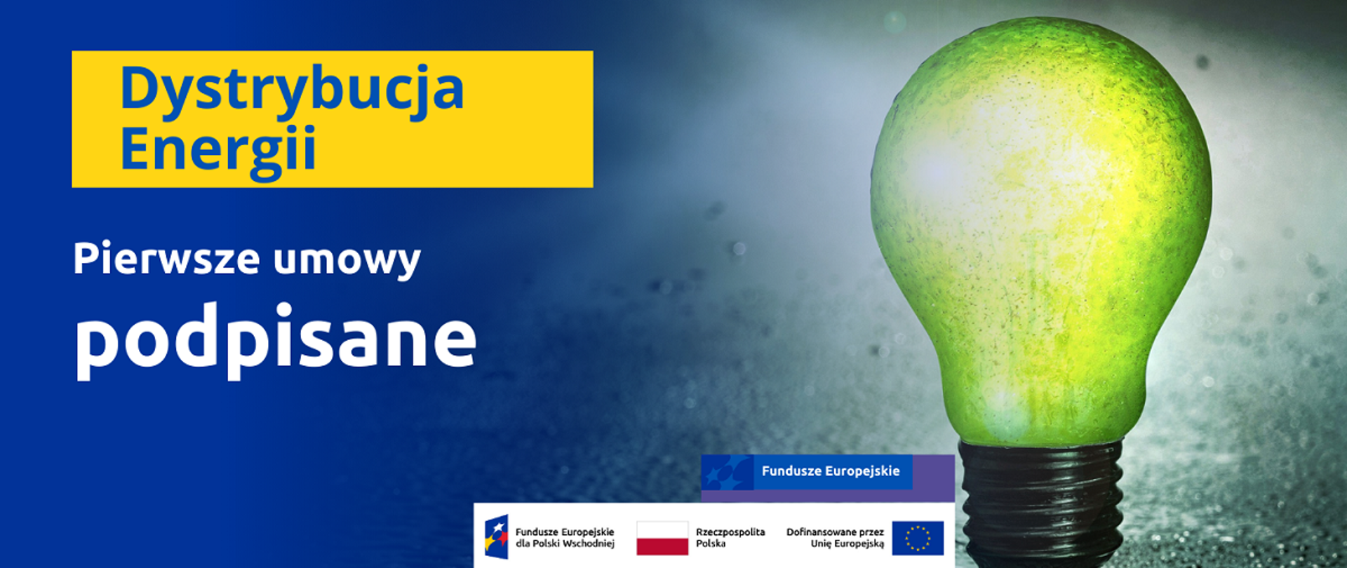 Grafika przedstawiająca zieloną żarówkę i napis o podpisaniu pierwszych umów na dystrybucję energii z programu FEPW