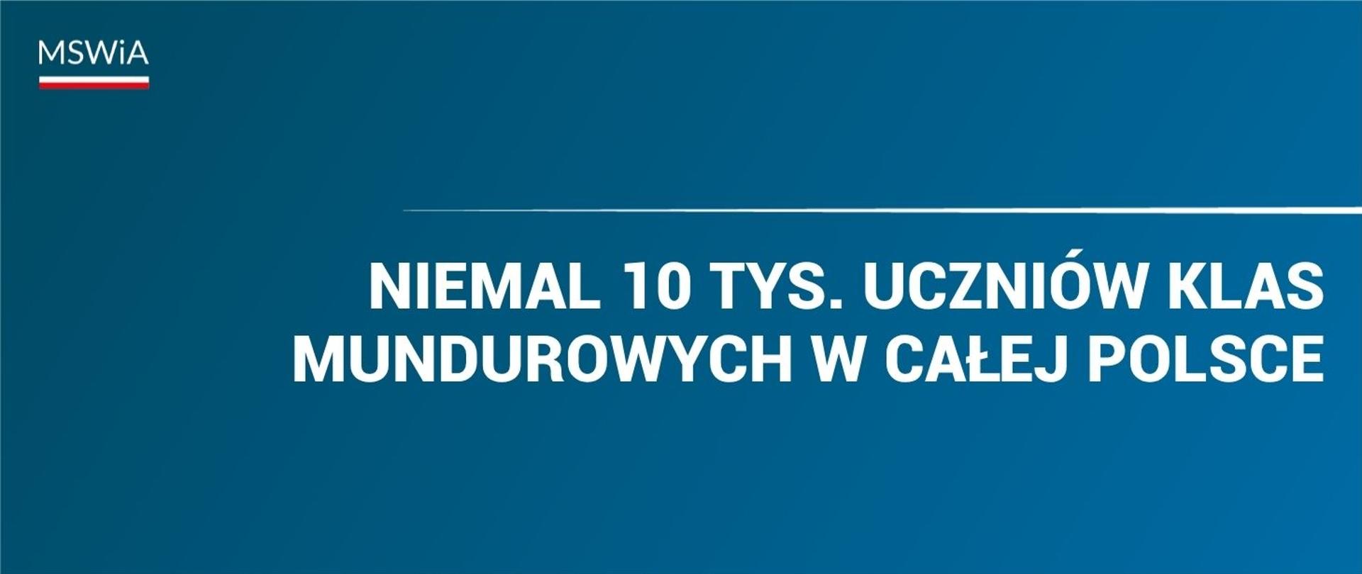 Niemal 10 tys. uczniów klas mundurowych w całej Polsce