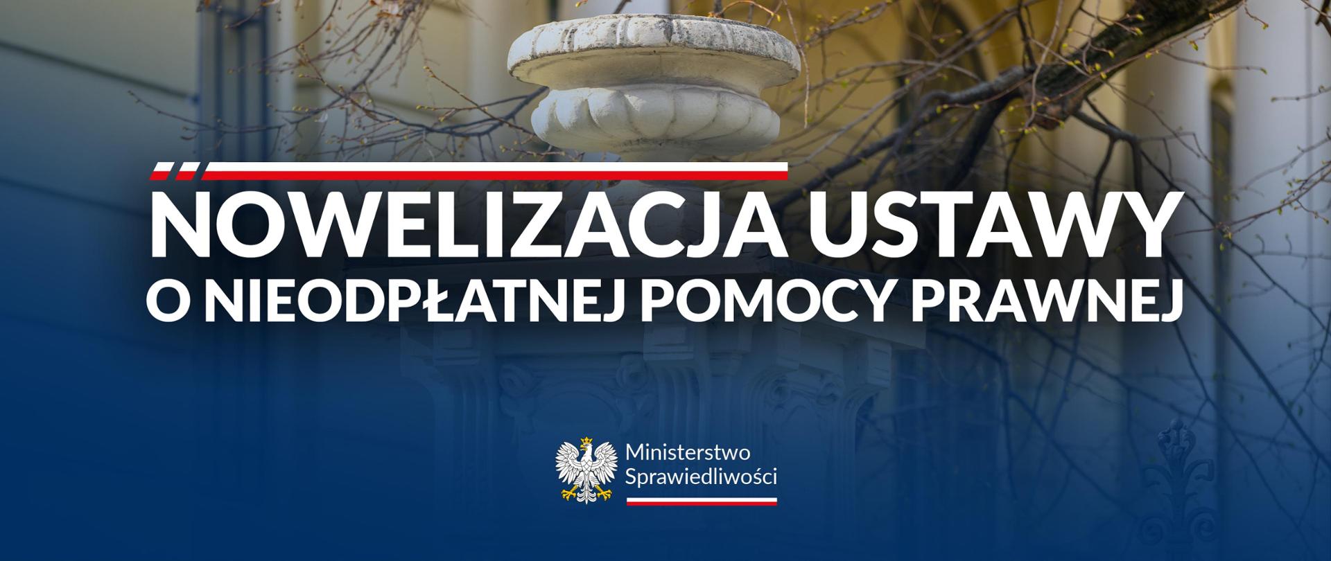 Nowelizacja ustawy o nieodpłatnej pomocy prawnej 