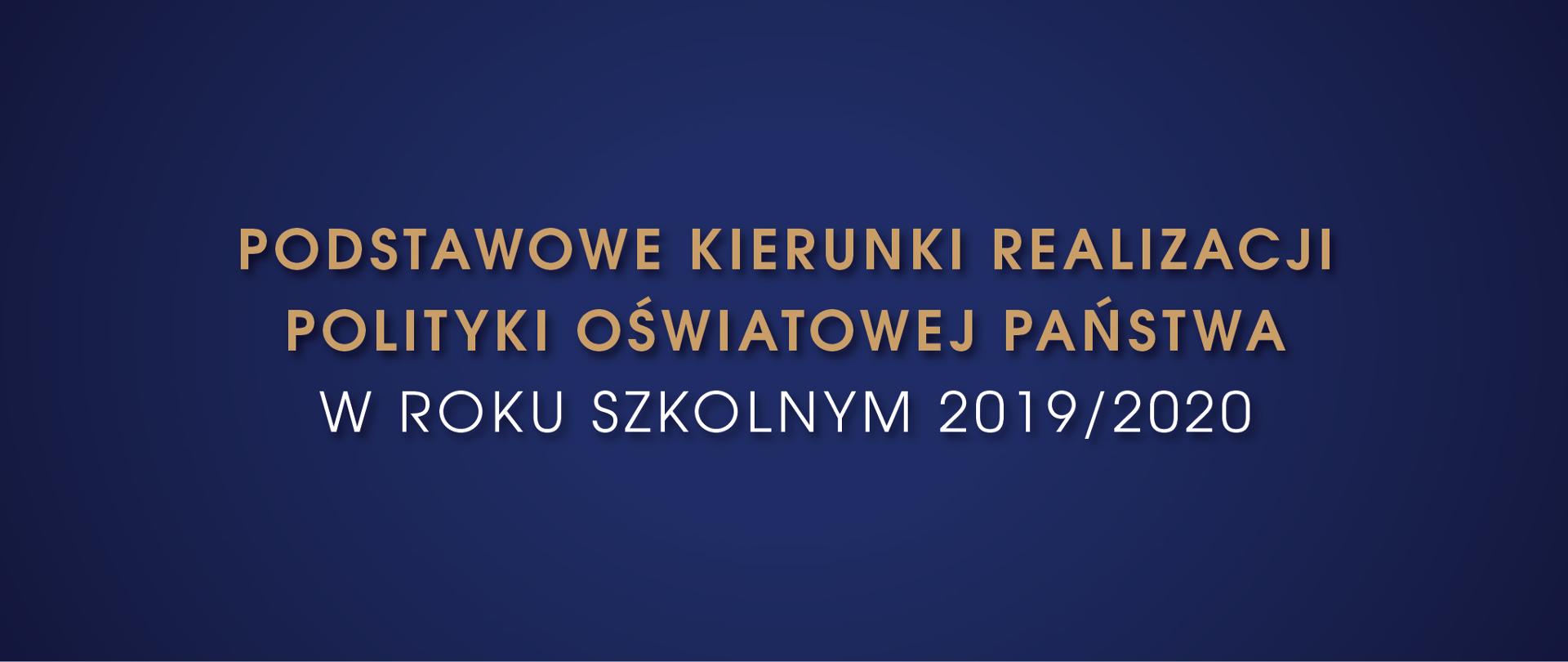 Podstawowe kierunki realizacji polityki oświatowej państwa w roku szkolnym 2019/2020