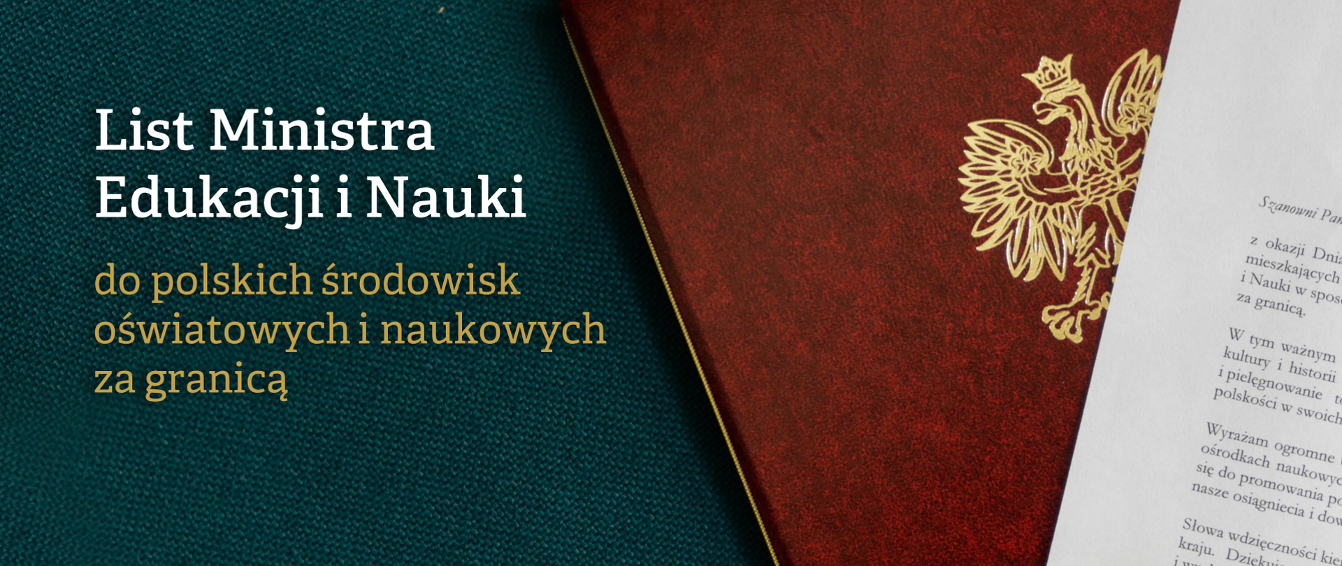 Na zielonym tle bordowa teczka ze złotym orłem. Na teczce leży kartka z listem Ministra Edukacji i Nauki. Na grafice widoczny jest tylko fragment listu. Po lewej stronie grafiki napis List Ministra Edukacji i Nauki do polskich środowisk oświatowych i naukowych za granicą