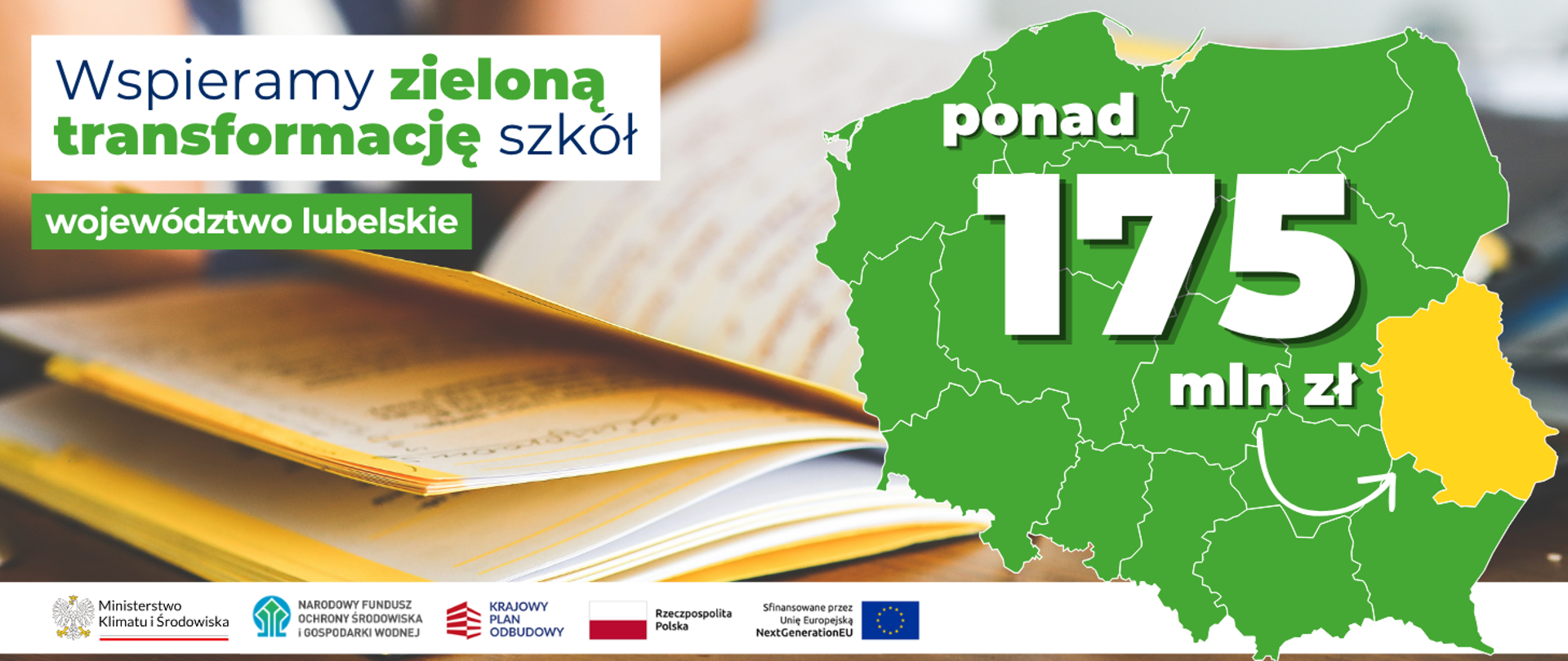 Wspieramy zieloną transformację szkół województwo lubelskie. Po prawej stronie widoczna jest mapa Polski z zaznaczonym na żółto woj. lubelskim i napisem ponad 175 mln zł.