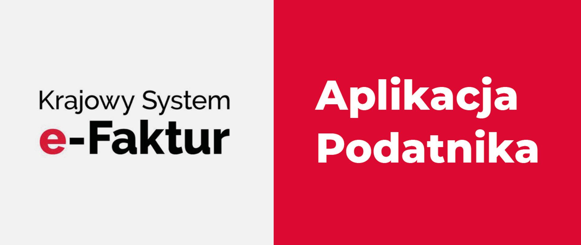 Napis po lewej stronie Krajowy system e-Faktur a po prawej Aplikacja Podatnika