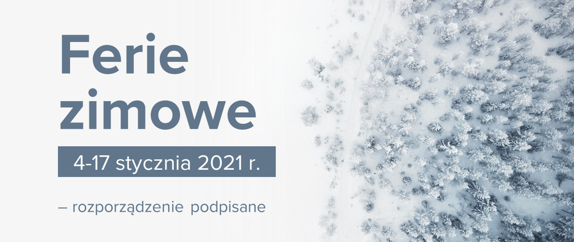Grafika z napisem ferie zimowe od 4 do 17 stycznia 2021 r. – rozporządzenie podpisane