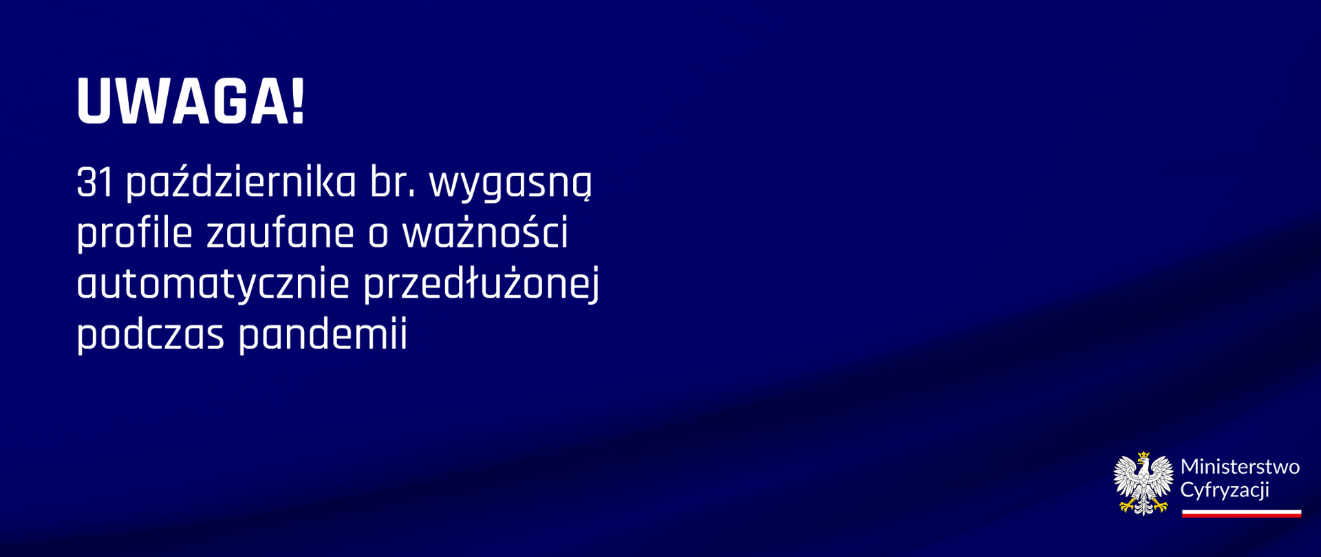 31 października br. wygasną profile zaufane o ważności automatycznie przedłużonej podczas pandemii