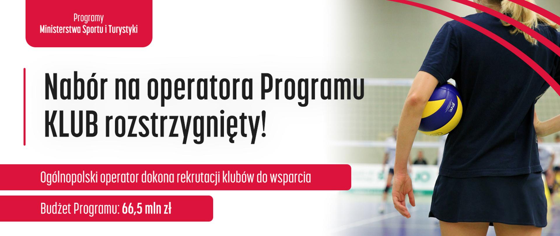 Grafika z napisem Nabór na operatora Programu Klub rozstrzygnięty! Na zdjęciu widoczna także kobieta z piłką do piłki ręcznej