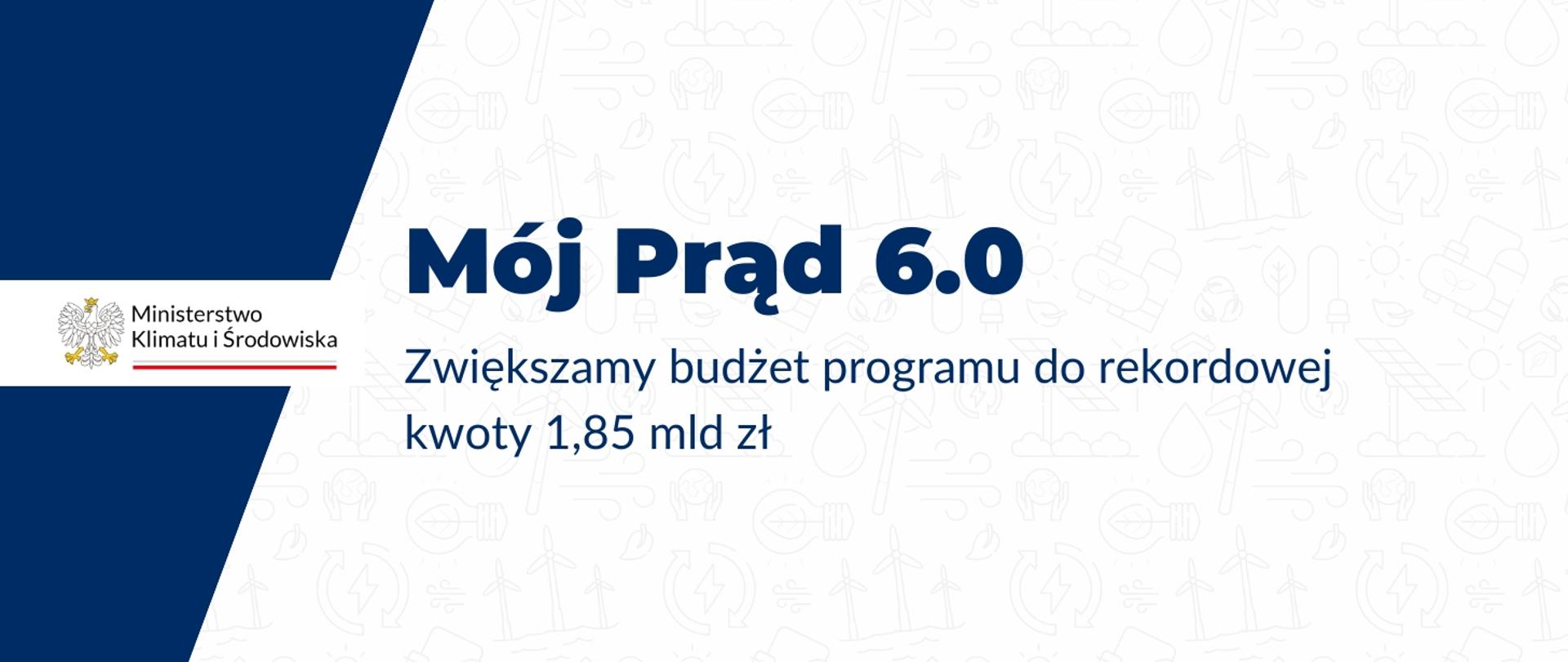 Zwiększamy budżet programu do rekordowej kwoty 1,85 mld zł