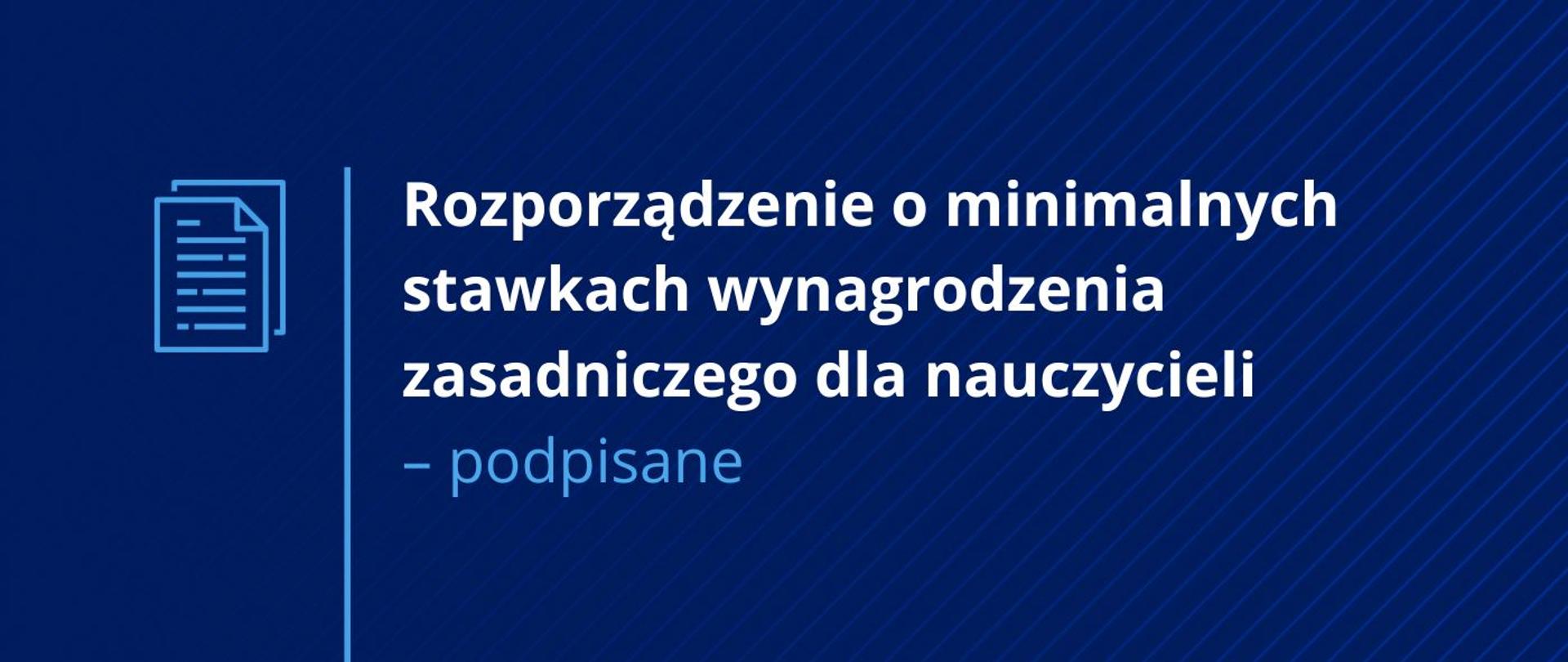 Grafika z napisem - Rozporządzenie o minimalnych stawkach wynagrodzenia zasadniczego dla nauczycieli- podpisane
