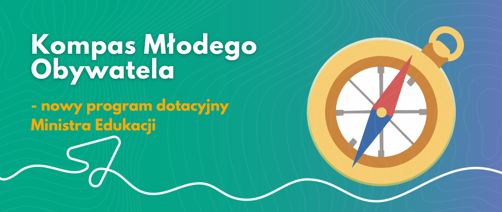 Grafika informacyjna z napisem „Kompas Młodego Obywatela – nowy program dotacyjny Ministra Edukacji”. Po prawej stronie widnieje ilustracja złotego kompasu. Całość utrzymana w morskiej kolorystyce (turkus i granat) z białymi i pomarańczowymi akcentami.