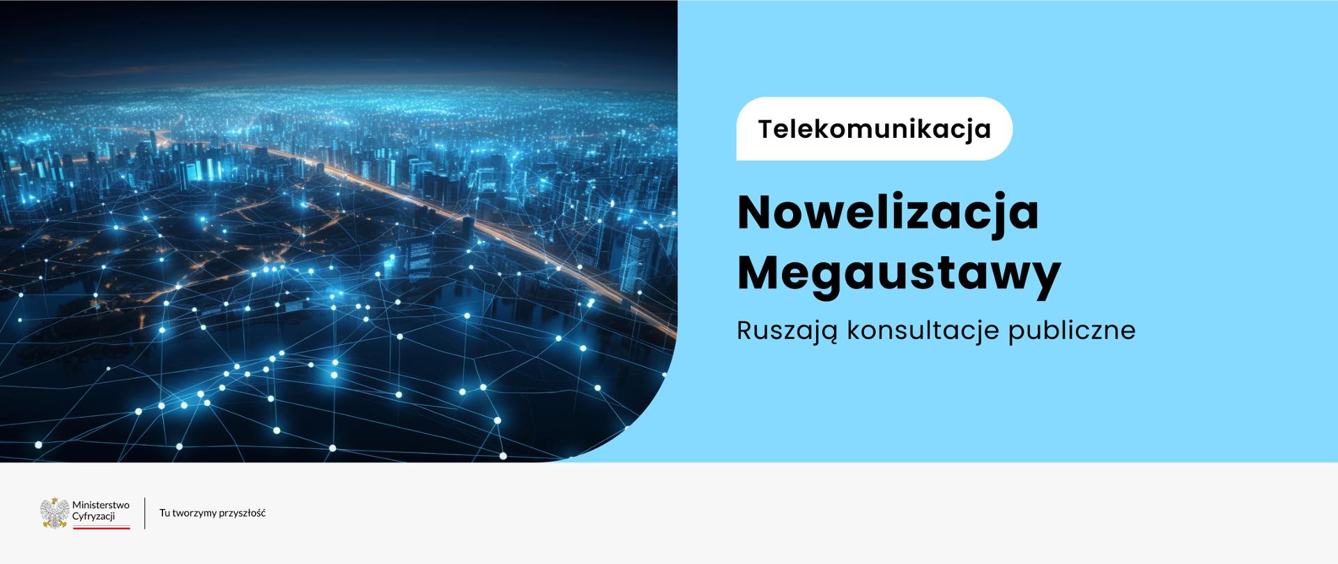 Nowelizacja Megaustawy - ruszają konsultacje publiczne