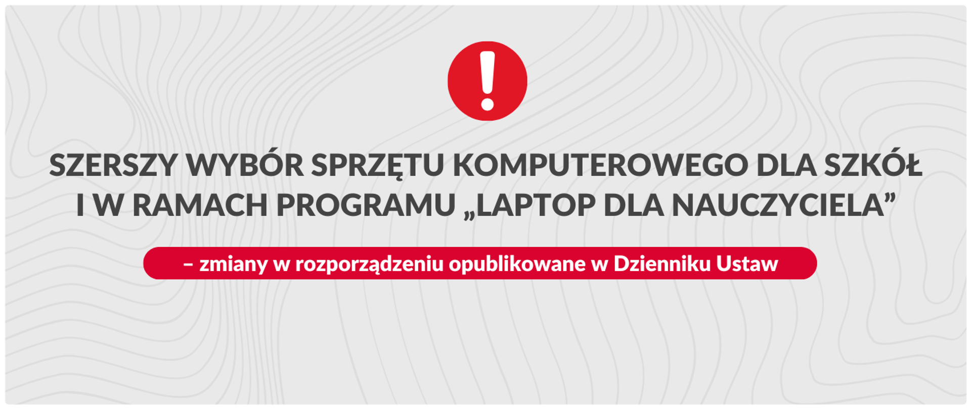 Grafika z tekstem: Szerszy wybór sprzętu komputerowego dla szkół i w ramach programu „Laptop dla nauczyciela” – zmiany w rozporządzeniu opublikowane w Dzienniku Ustaw