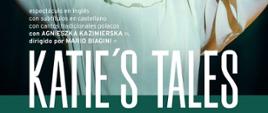 Agnieszka Kazimierska zagra „Opowieści Katie” w Buenos Aires.