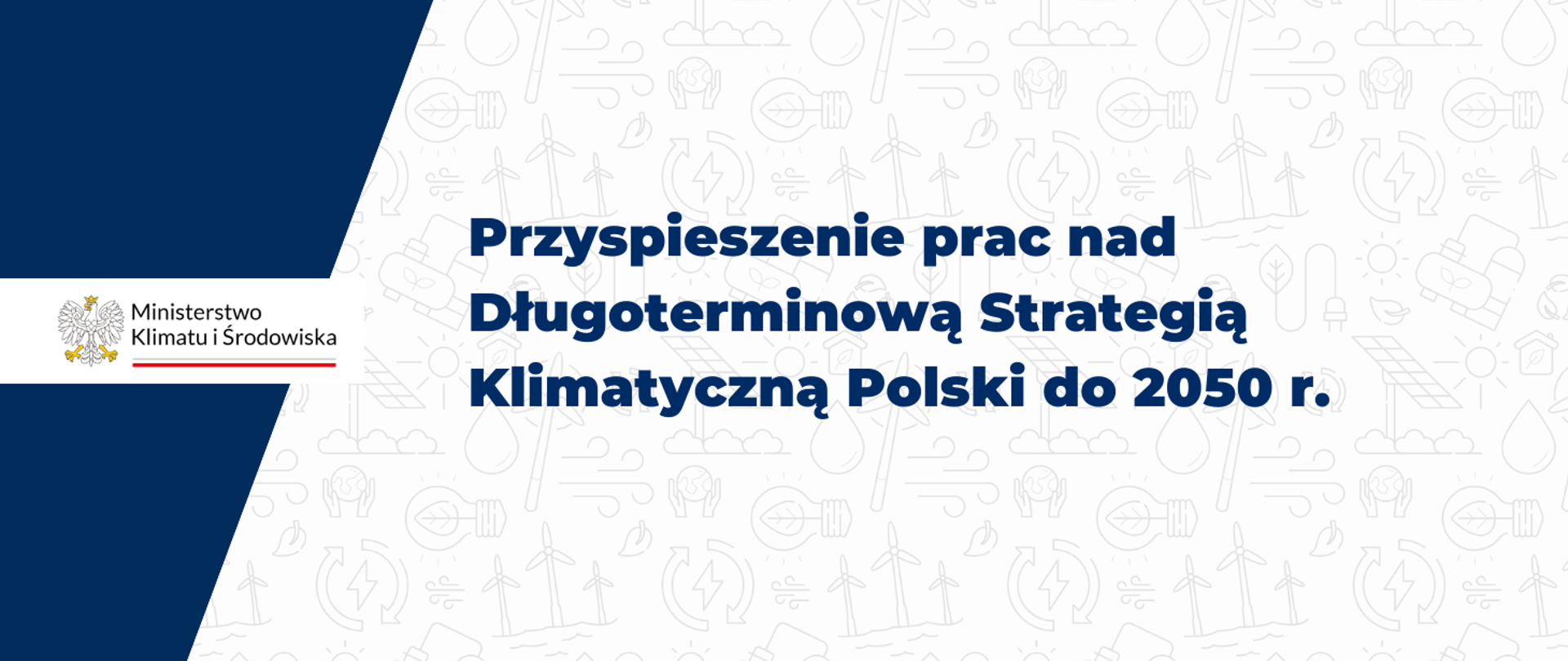 Plansza "Przyspieszenie prac nad Długoterminową Strategią Klimatyczną Polski do 2050 r."