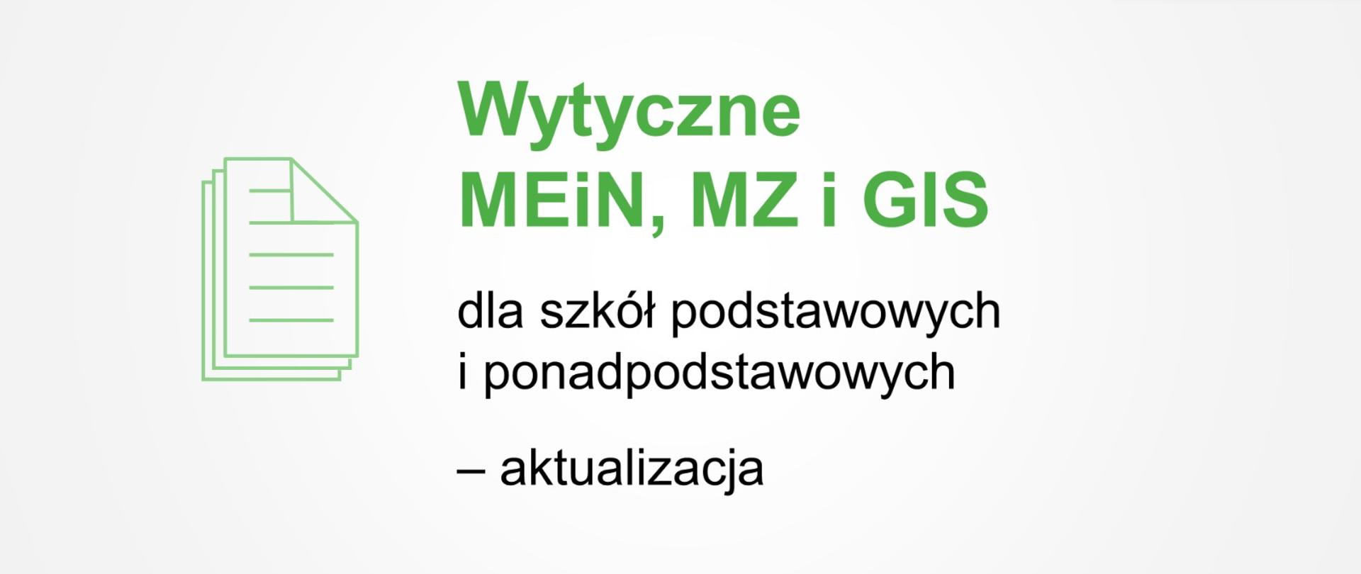 Grafika z napisem Wytyczne MEiN, MZ i GIS dla szkół podstawowych i ponadpodstawowych - aktualizacja, na jasnym tle.