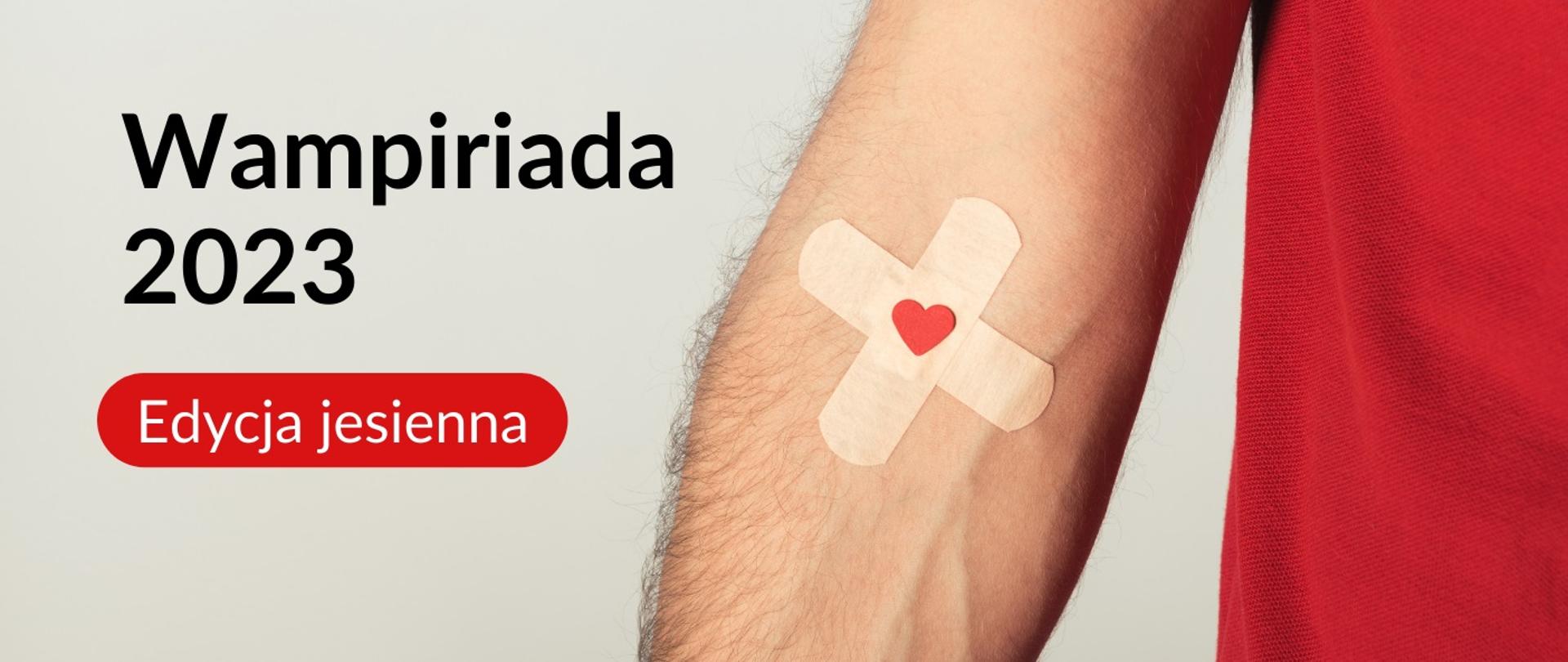 Grafika - na szarym tle ręka zaklejona plastrem, obok napis Wampiriada 2023 - edycja jesienna.