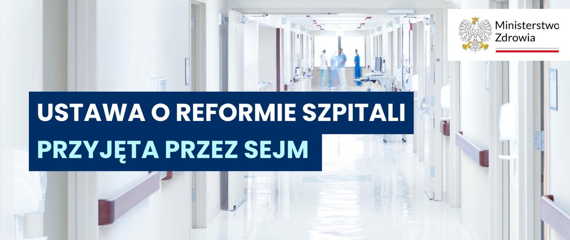 grafika informująca o przegłosowanej przez Sejm ustawie o reformie szpitali