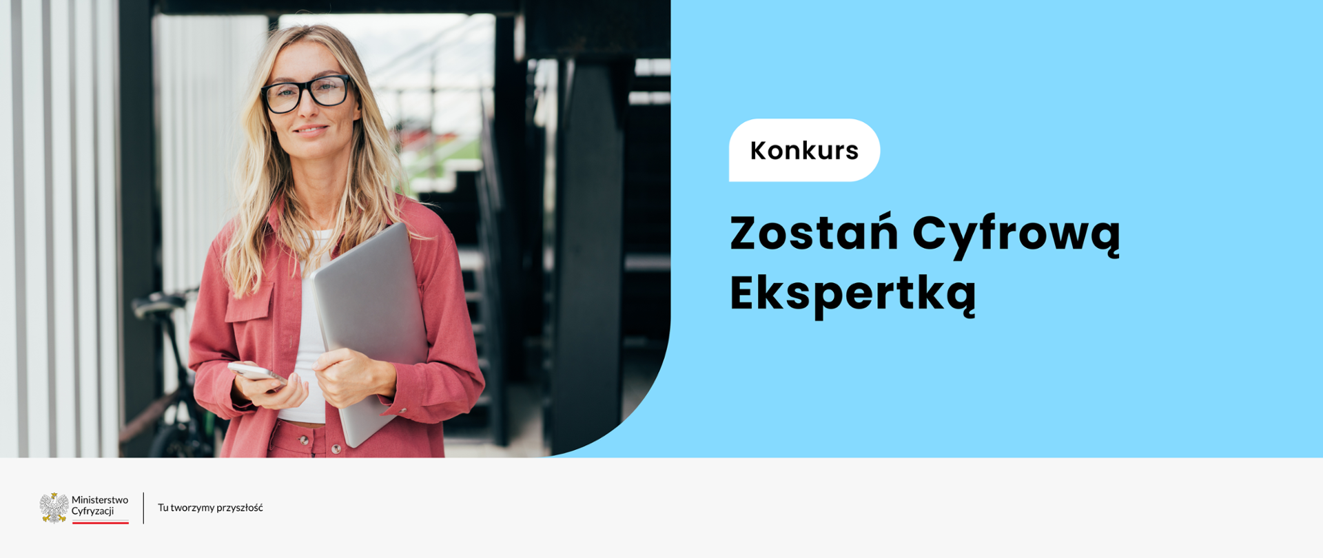 Ogłoszenie otwartego konkursu ofert na realizację w 2024 r. zadania publicznego w zakresie rozwoju zaawansowanych kompetencji cyfrowych kobiet pn. „Zostań cyfrową ekspertką”.