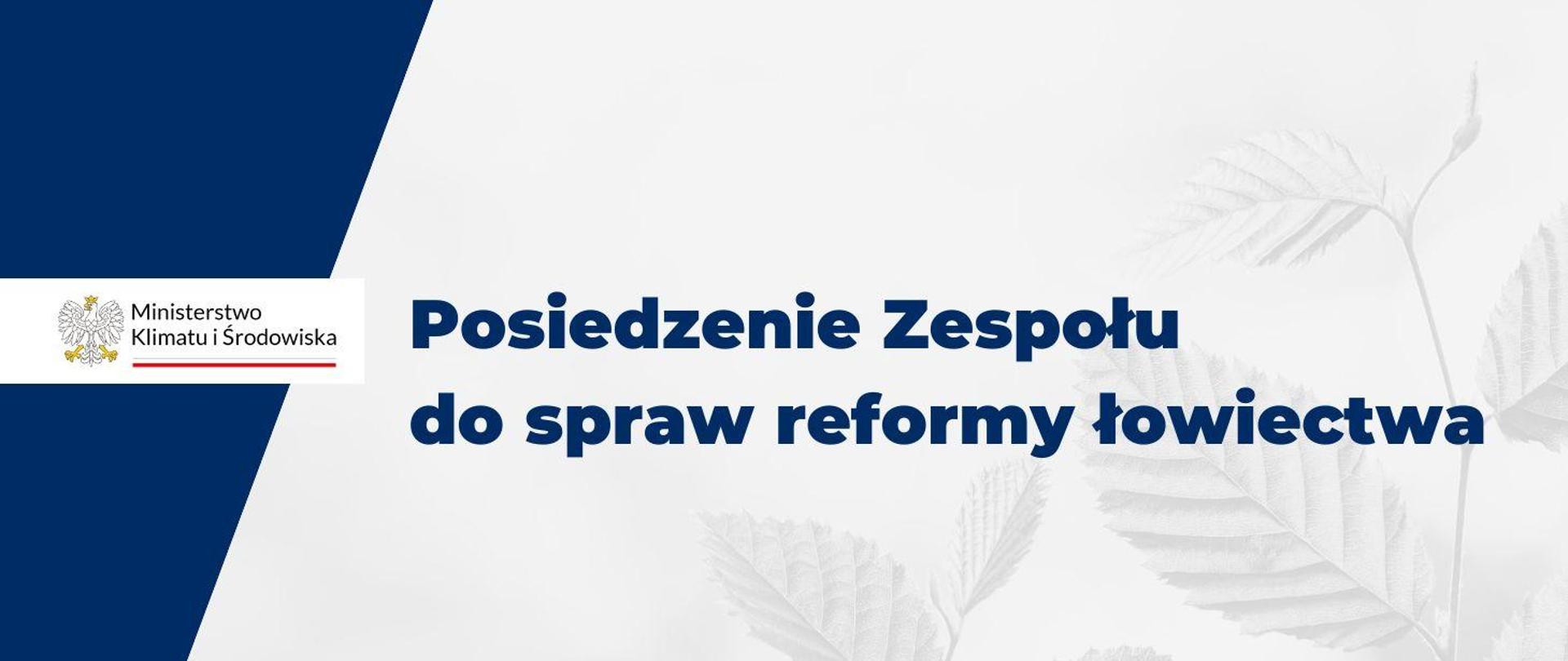 Tytuł: posiedzenie Zespołu do spraw reformy łowiectwa