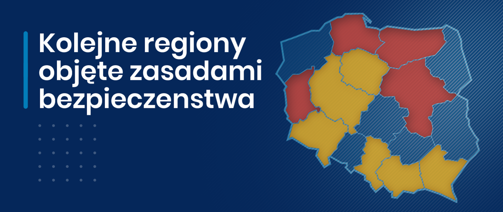 kolejne regiony objęte zasadami bezpieczeństwa