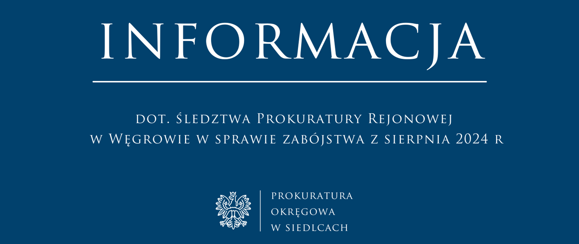 Śledztwo Prokuratury Rejonowej w Węgrowie w sprawie zabójstwa z sierpnia 2024 r