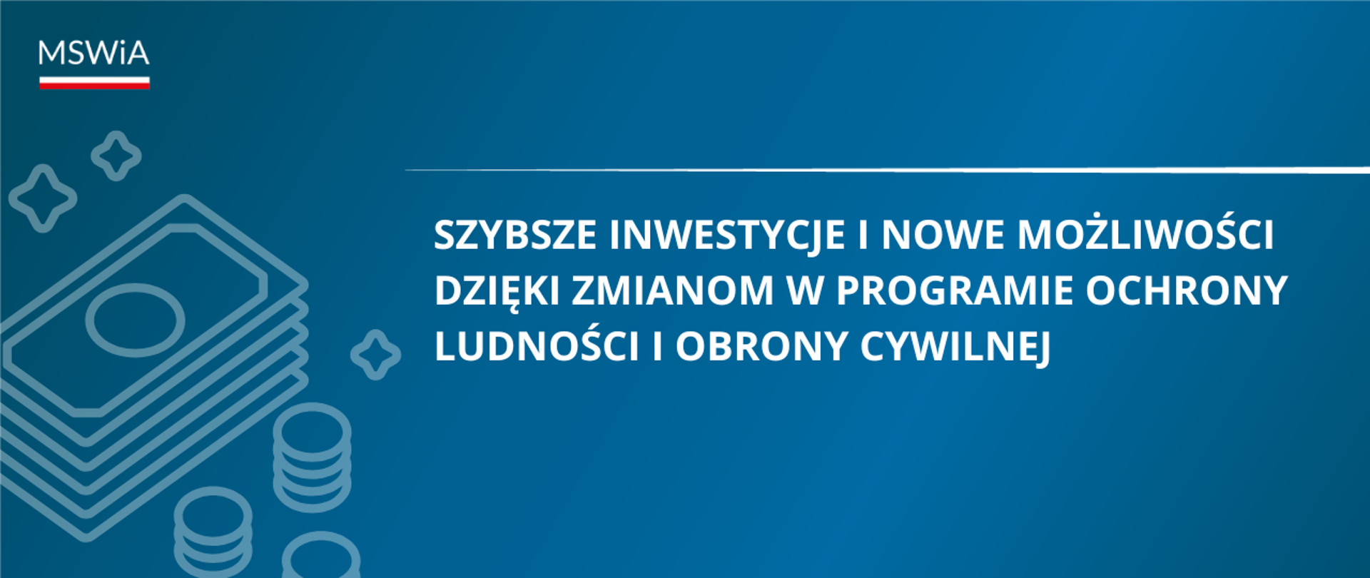 Szybsze inwestycje i nowe możliwości dzięki zmianom w Programie Ochrony Ludności i Obrony Cywilnej