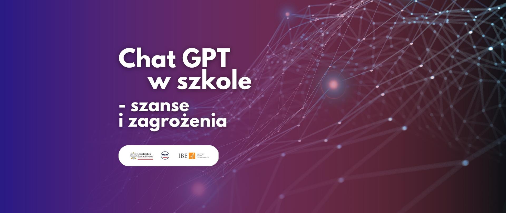 Grafika - na fioletowym tle przestrzenna siatka i napis Chat GPT w szkole - szanse i zagrożenia.