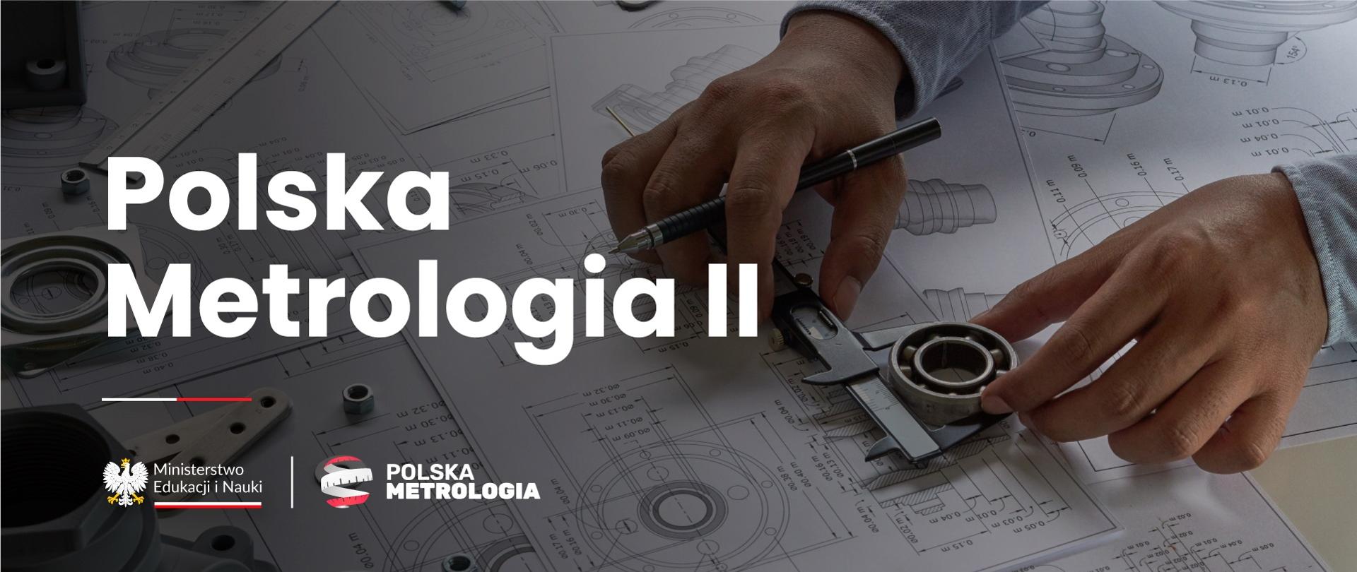 Grafika - ręce trzymające suwmiarkę i napis Polska Metrologia II.