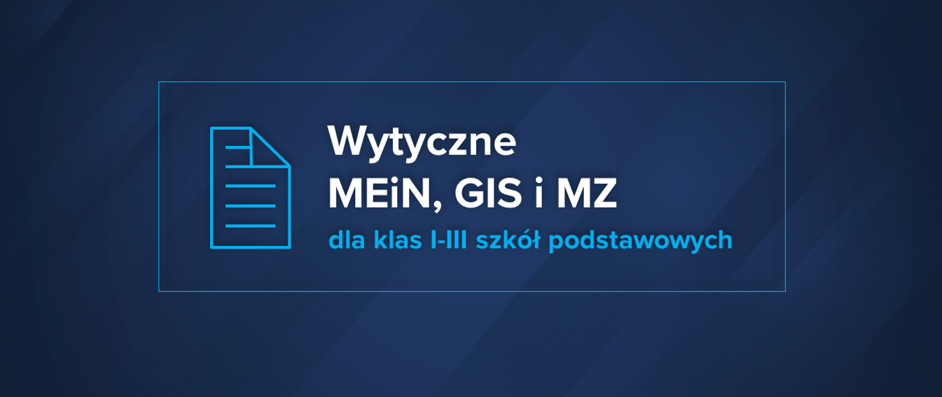 Wytyczne MEN, GIS i MZ dla klas 1-3 szkół podstawowych