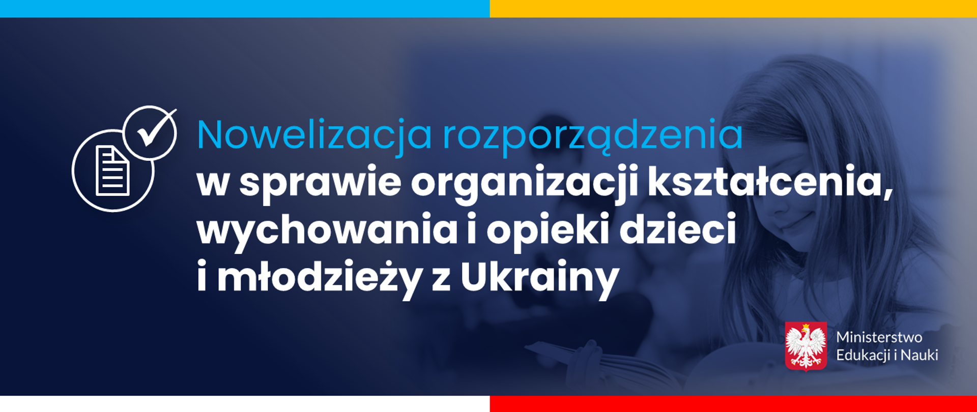 Grafika - na niebieskim tle dziecko i napis Nowelizacja rozporządzenia w sprawie organizacji kształcenia, wychowania i opieki dzieci i młodzieży z Ukrainy.