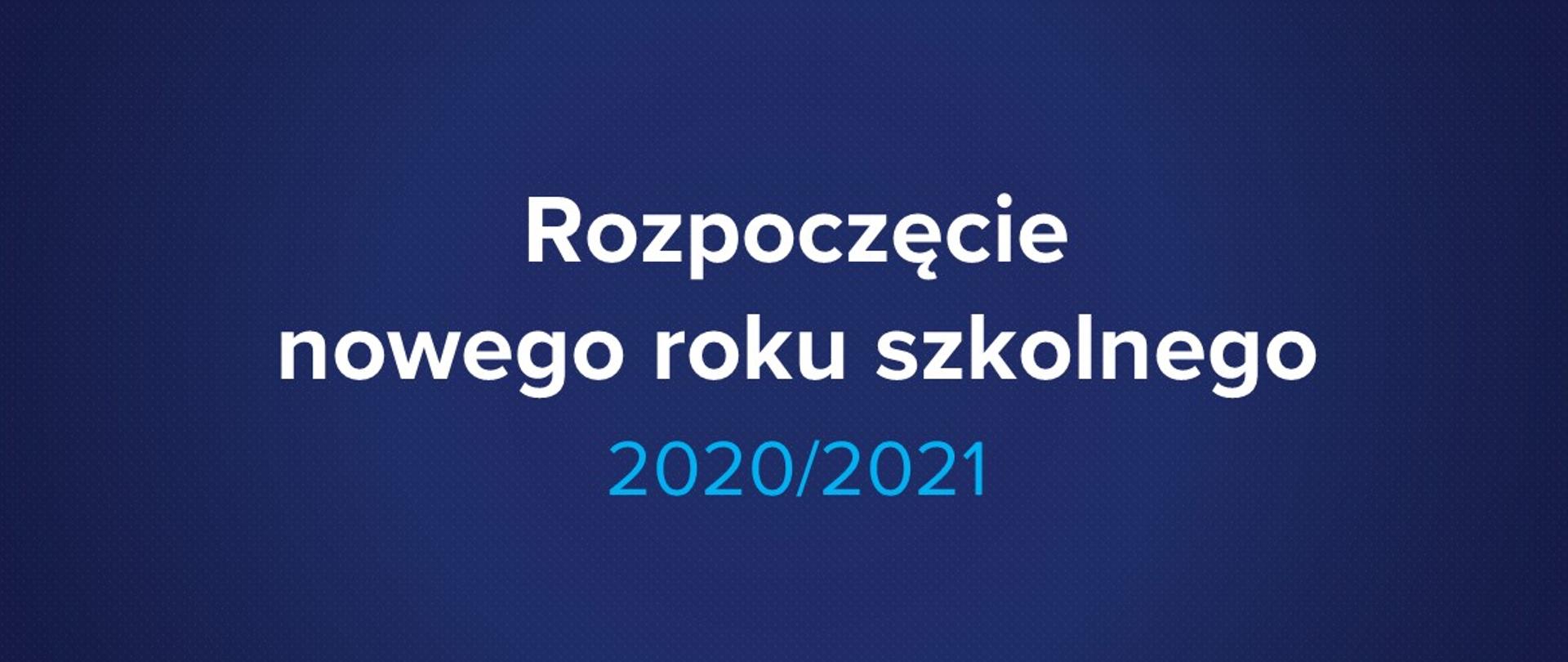 Rozpoczęcie nowego roku szkolnego 2020/2021
