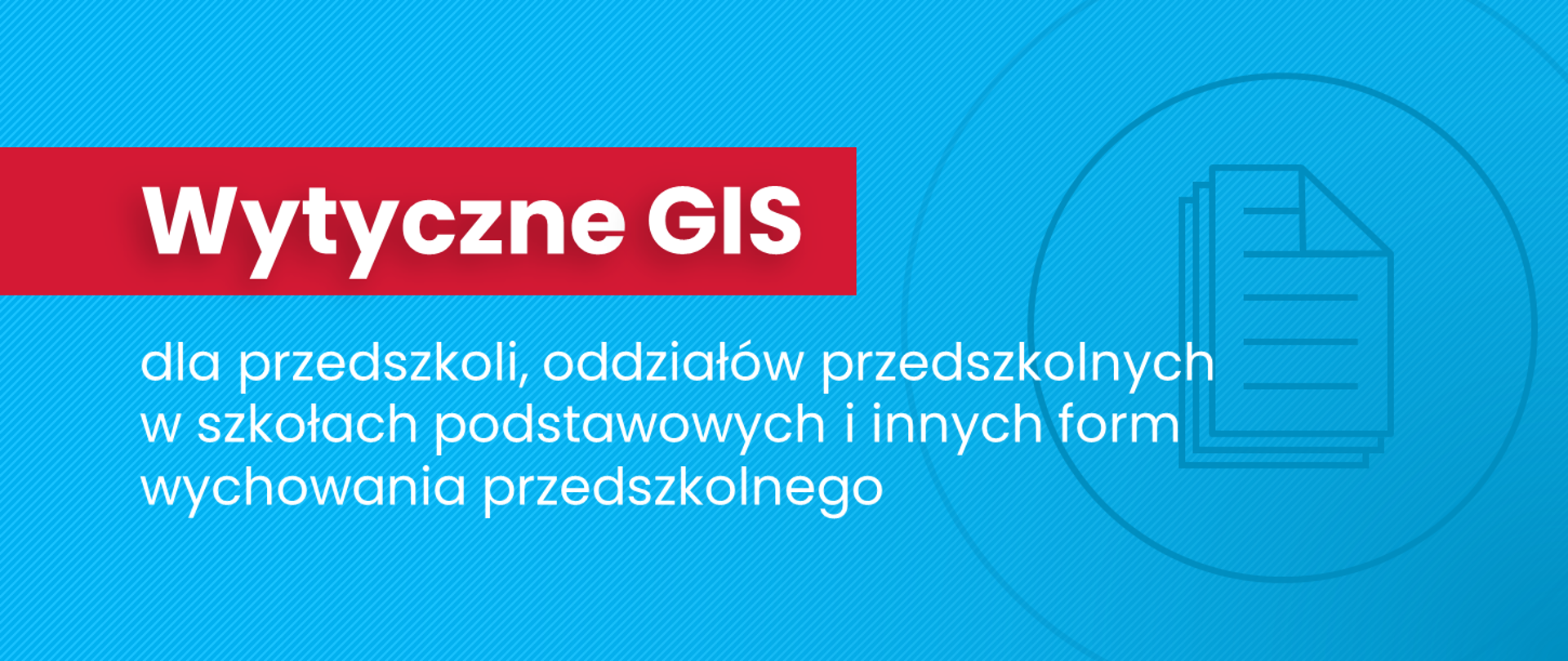Grafika z tekstem: "Wytyczne GIS dla przedszkoli, oddziałów przedszkolnych w szkołach podstawowych i innych form wychowania przedszkolnego"