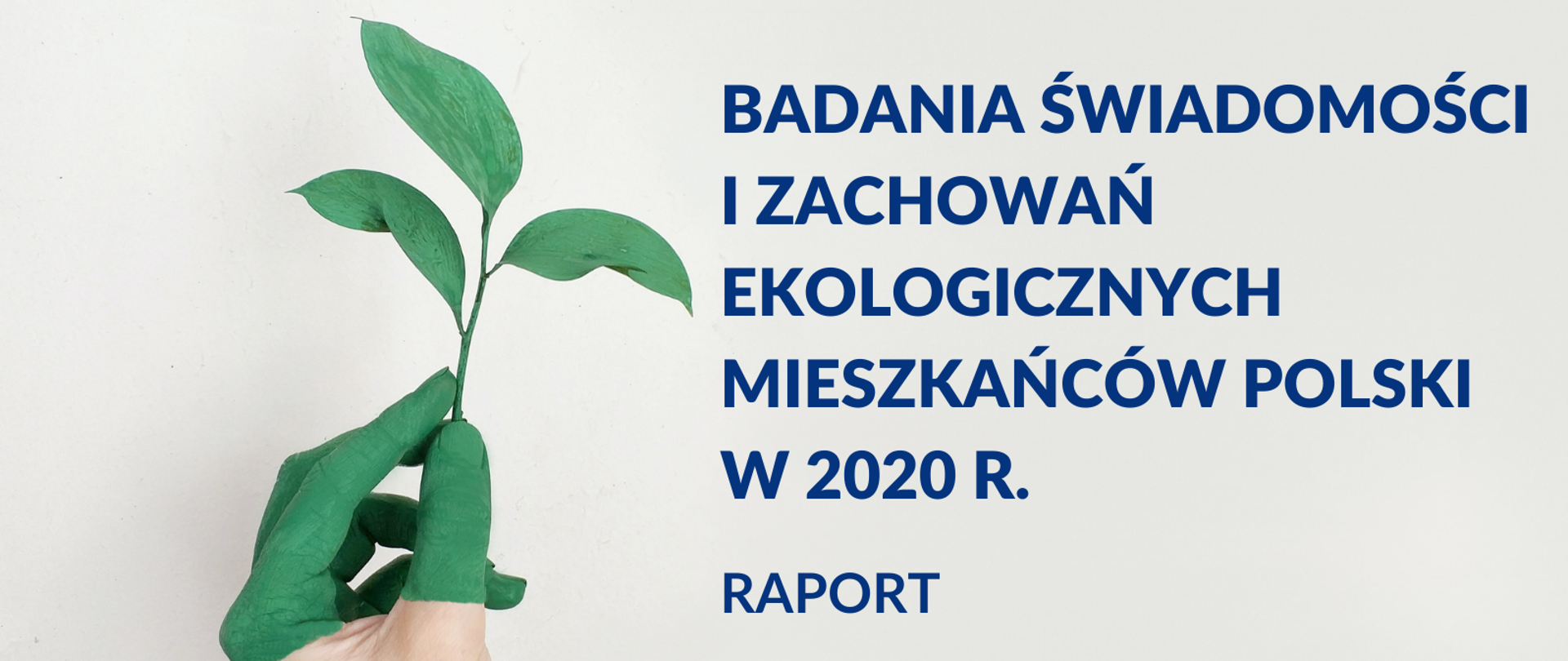 Badania świadomości i zachowań ekologicznych mieszkańców Polski w 2020 r. (badanie trackingowe)
