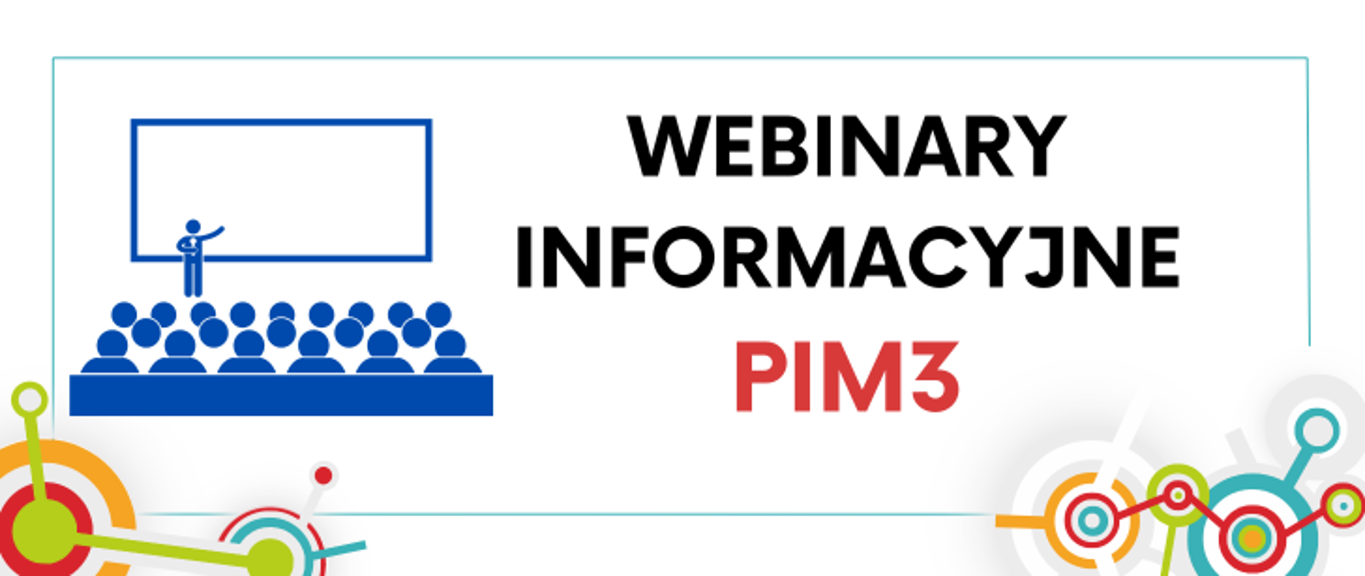 grafika informująca o webinarach informacyjnych PIM3