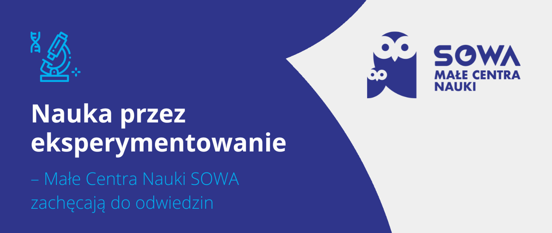 Grafika - na niebiesko-białym tle sylwetka wielkookiej sowy i napis Nauka przez eksperymentowanie - małe centra nauki SOWA zachęcają do odwiedzin.