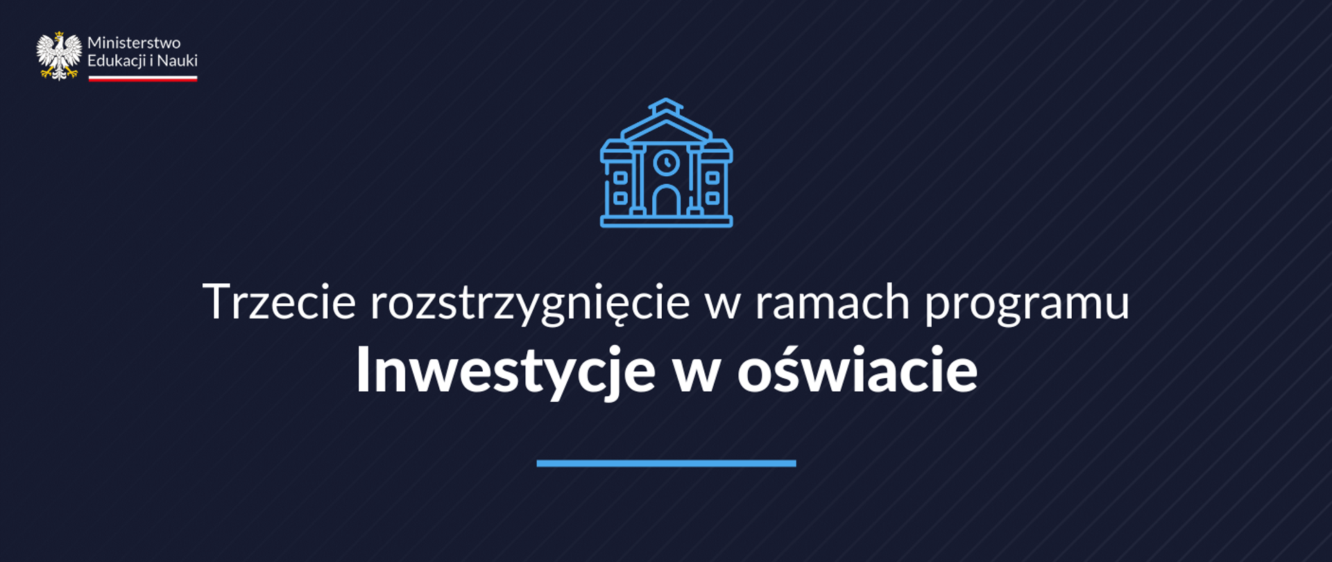 Trzecie rozstrzygnięcie w ramach programu Inwestycje w oświacie