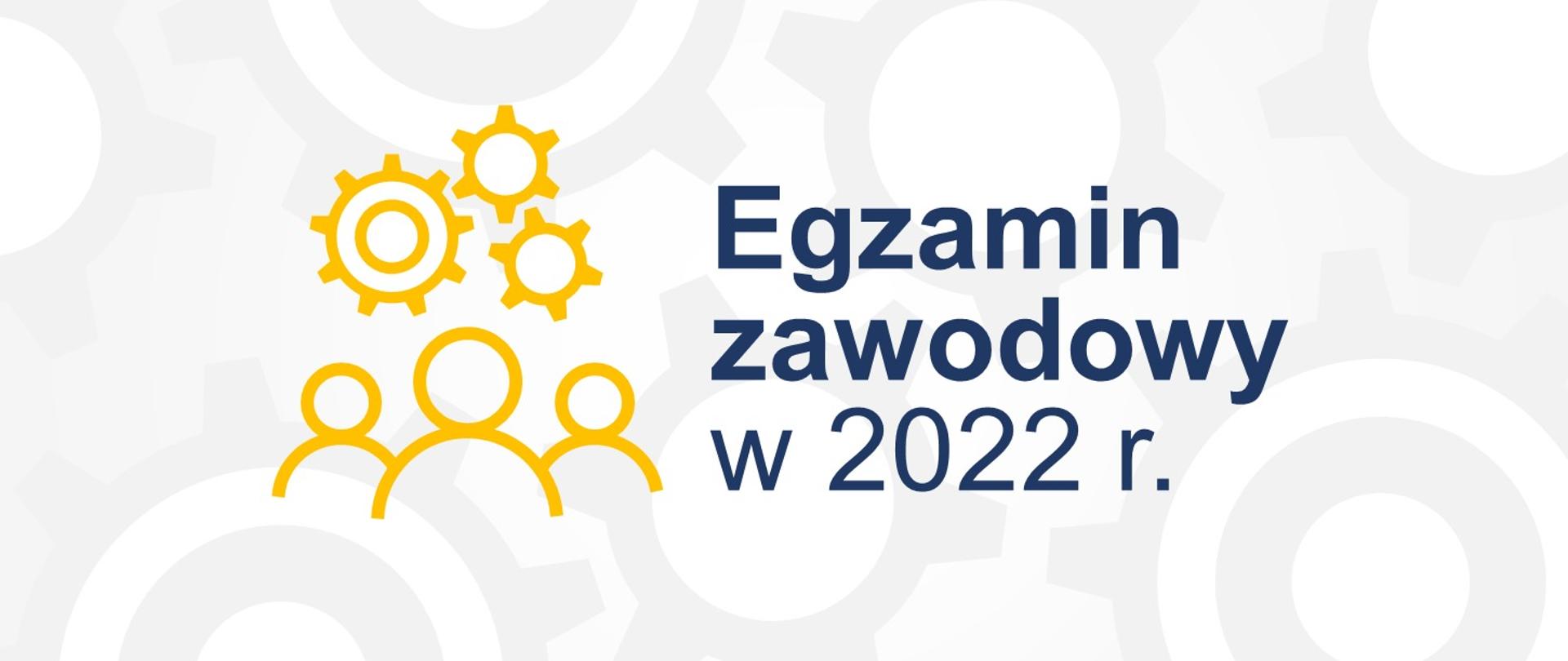 Grafika na jasnym tle z napisem Egzamin zawodowy w 2022 r.