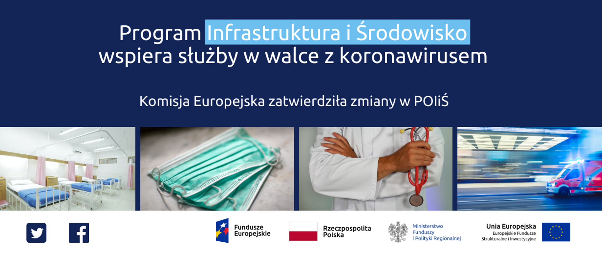 Napis:Pogram Infrastruktura i Środowisko wspiera służby w walce z koronawirusem. Komisja Europejska zatwierdziła zmiany w POIiŚ oraz zdjęcia lekarza, karetki, maseczki ochronnej i łóżek szpitalnych
