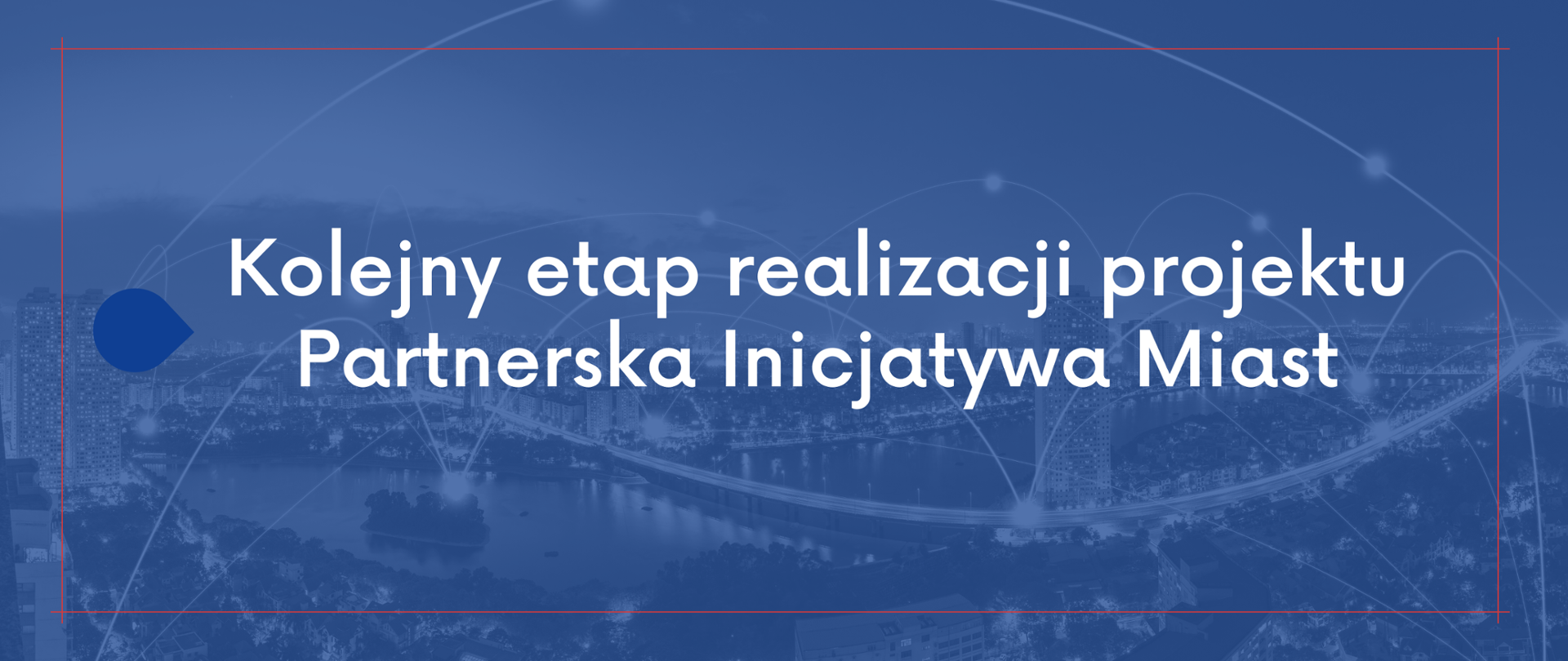 Aktualność_1_Kolejny etap