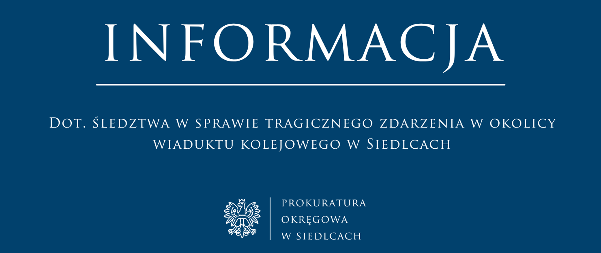 informacja dot. śledztwa w sprawie tragicznego zdarzenia w okolicy wiaduktu kolejowego w Siedlcach