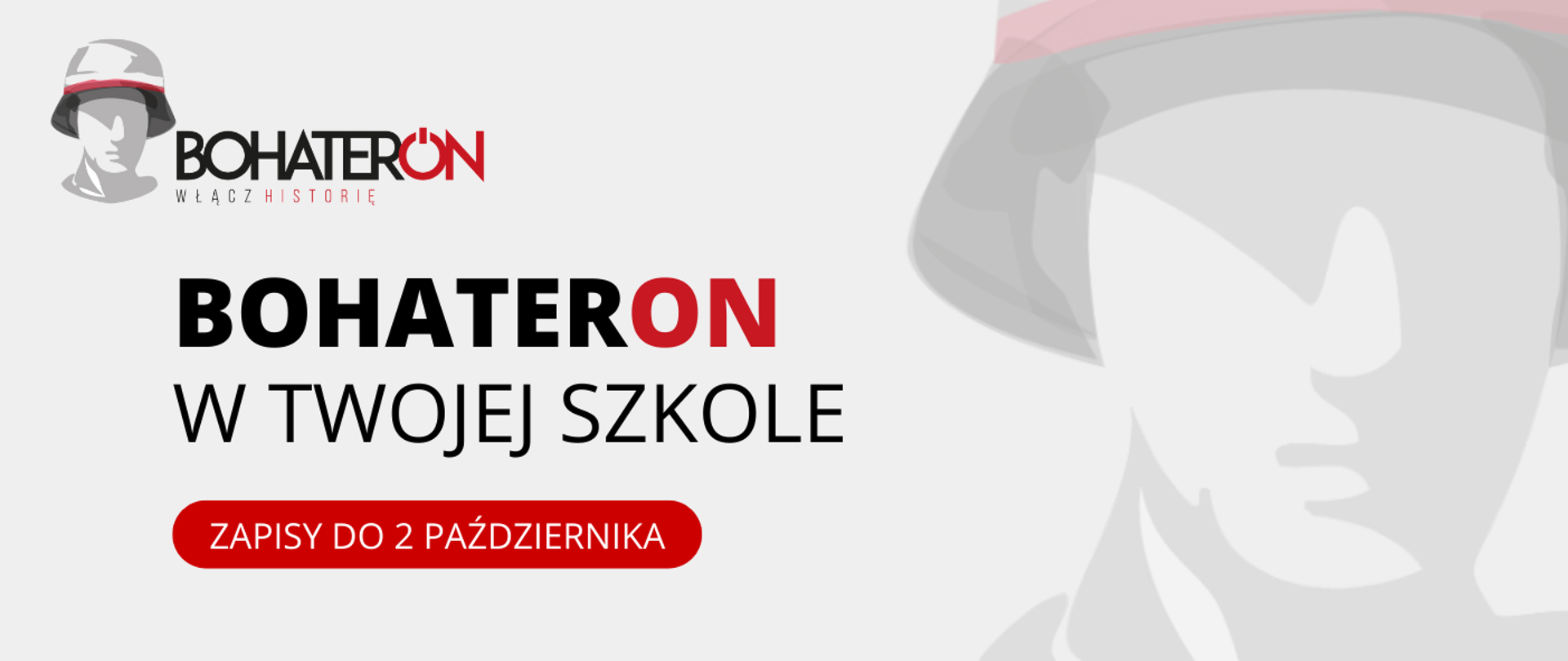 Grafika - na białym tle zarys głowy powstańca i napis BohaterON w Twojej Szkole - zapisy do 2 października.