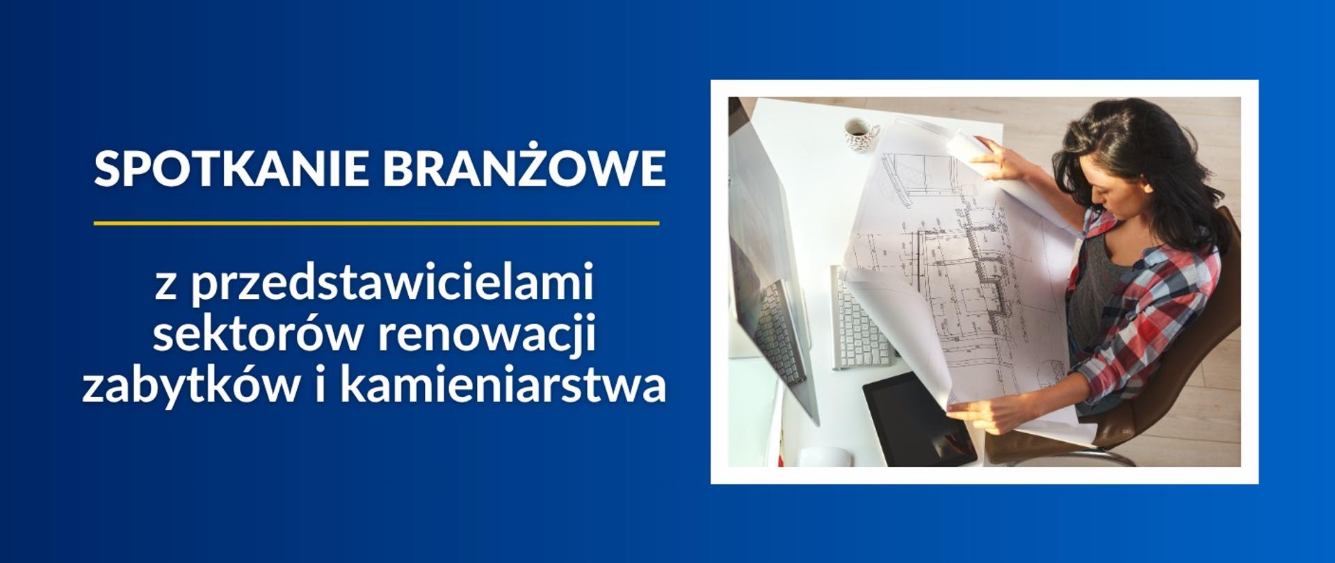 Spotkanie branżowe z przedstawicielami sektorów renowacji zabytków i kamieniarstwa