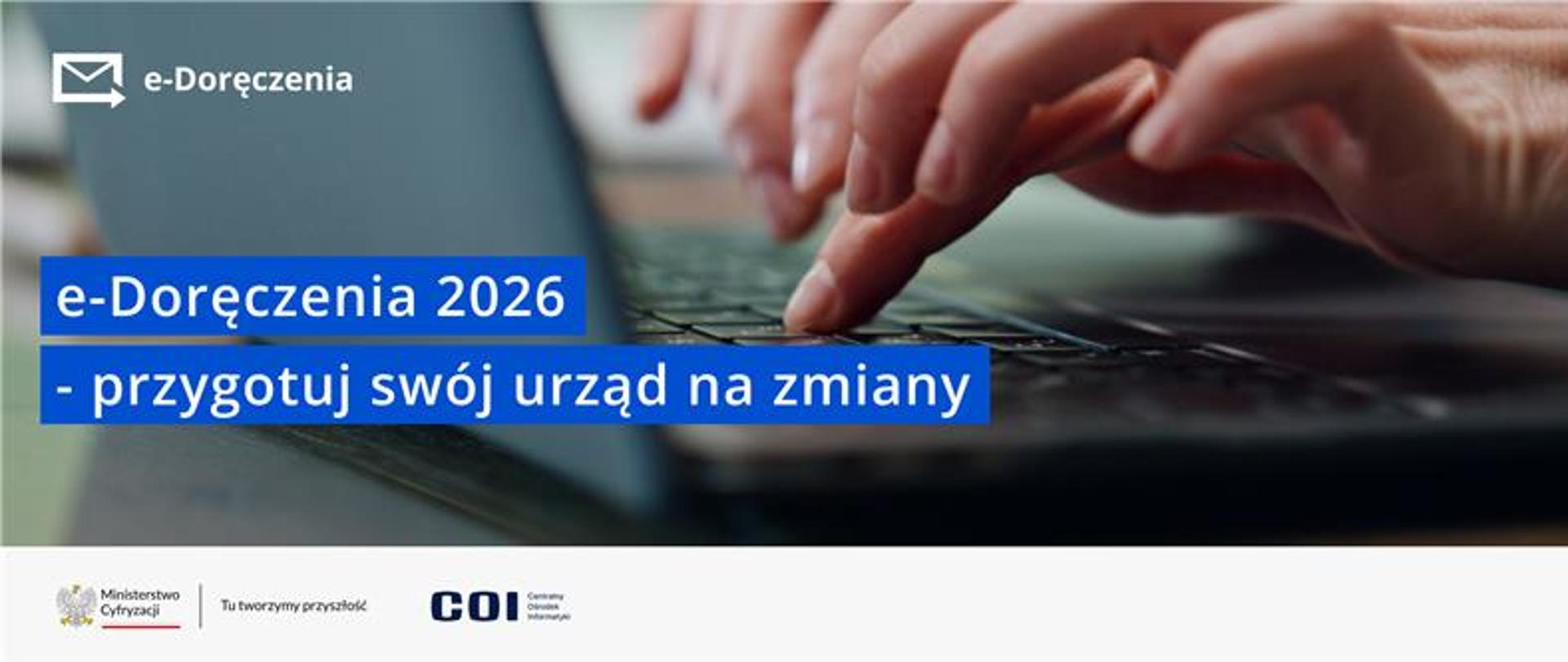 e-Doręczenia 2026 - przygotuj swój urząd na zmiany 