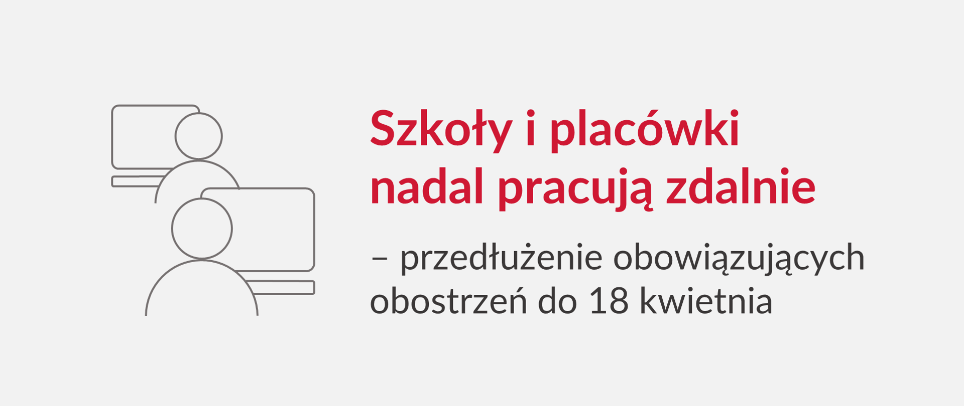Grafika z tekstem: "Szkoły i placówki nadal pracują zdalnie – przedłużenie obowiązujących obostrzeń do 18 kwietnia"