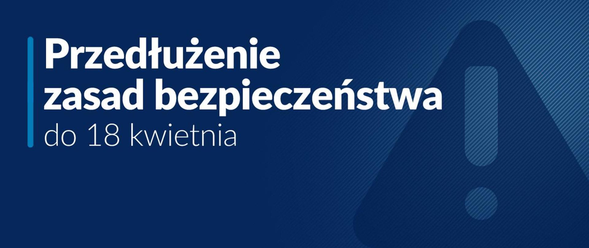 Przedłużenie zasad bezpieczeństwa