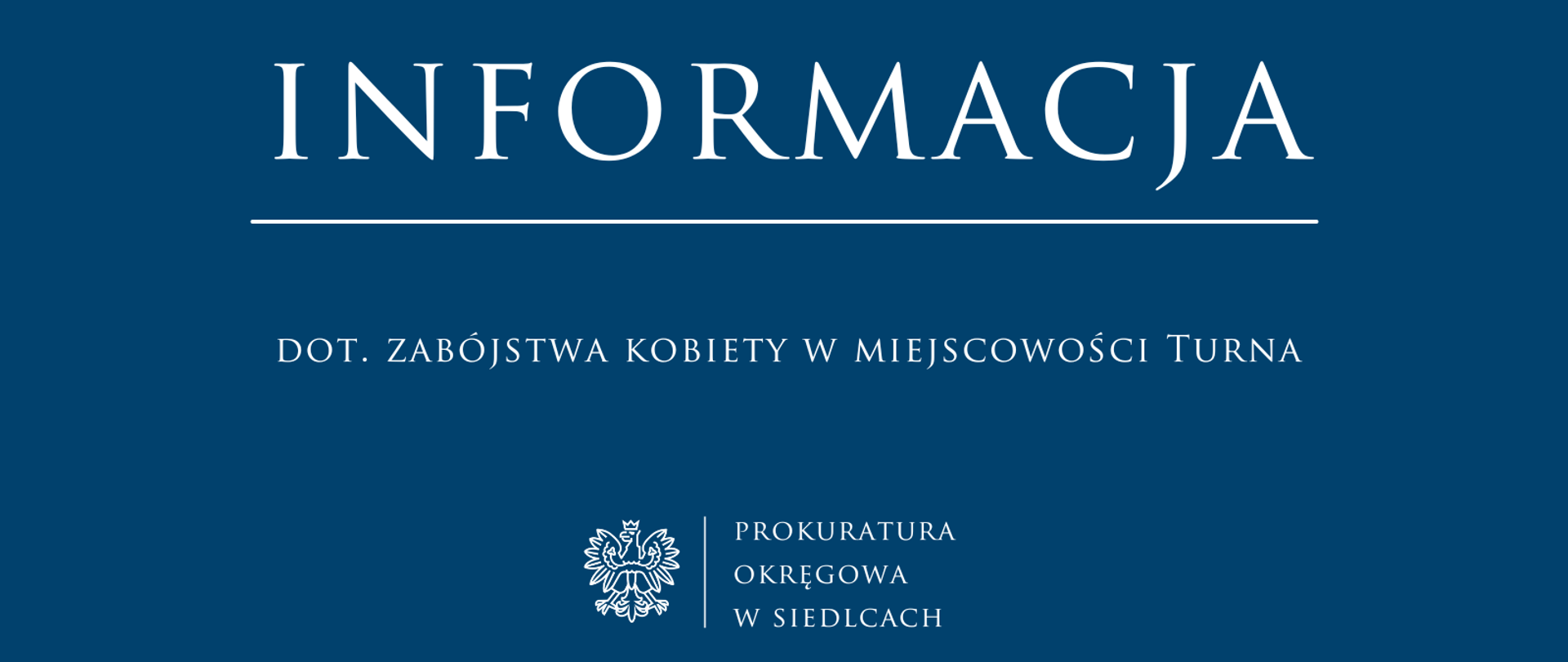 Informacja dot. zabójstwa kobiety w miejscowości Turna