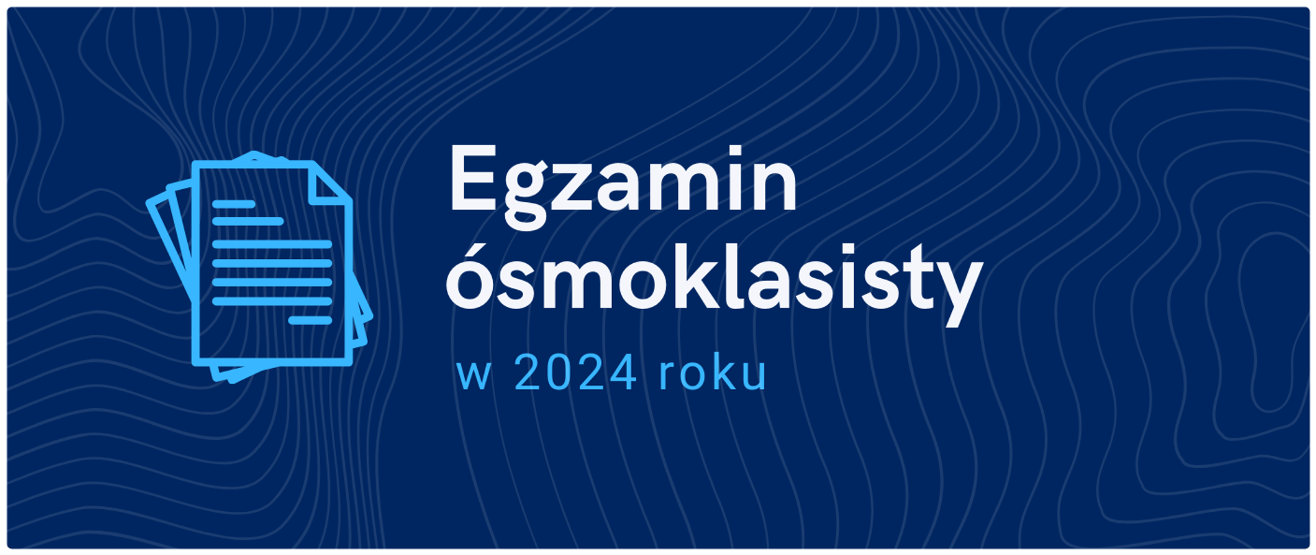 Grafika z napisem: Egzamin ósmoklasisty w 2024 roku
