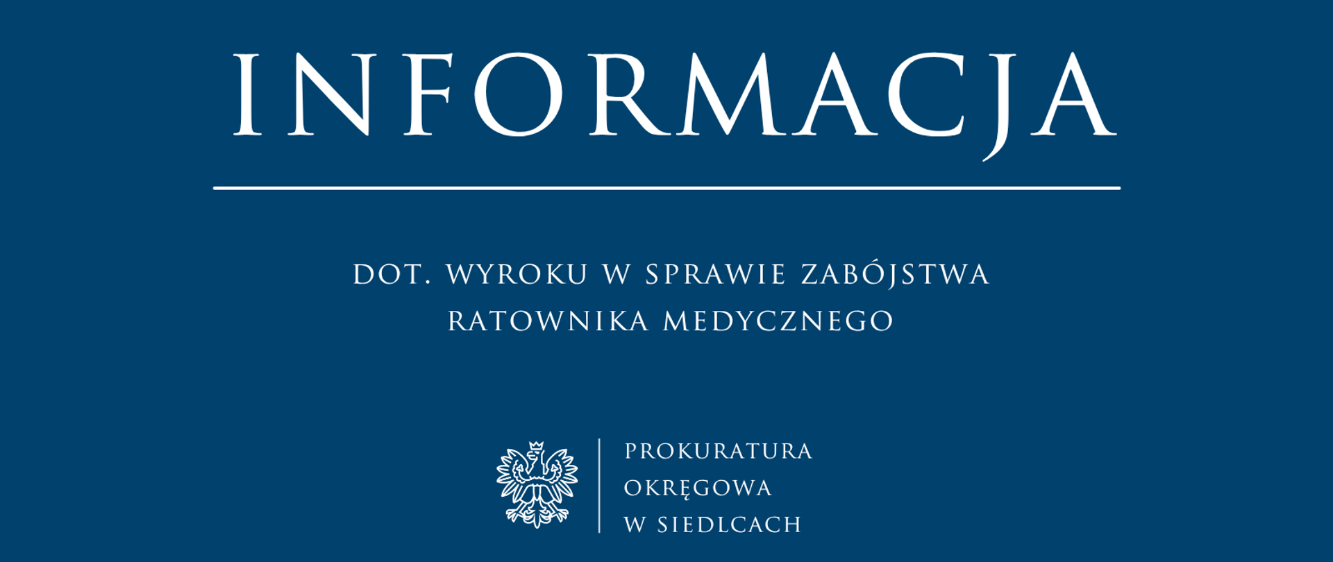 Informacja dot. wyroku w sprawie zabójstwa ratownika medycznego