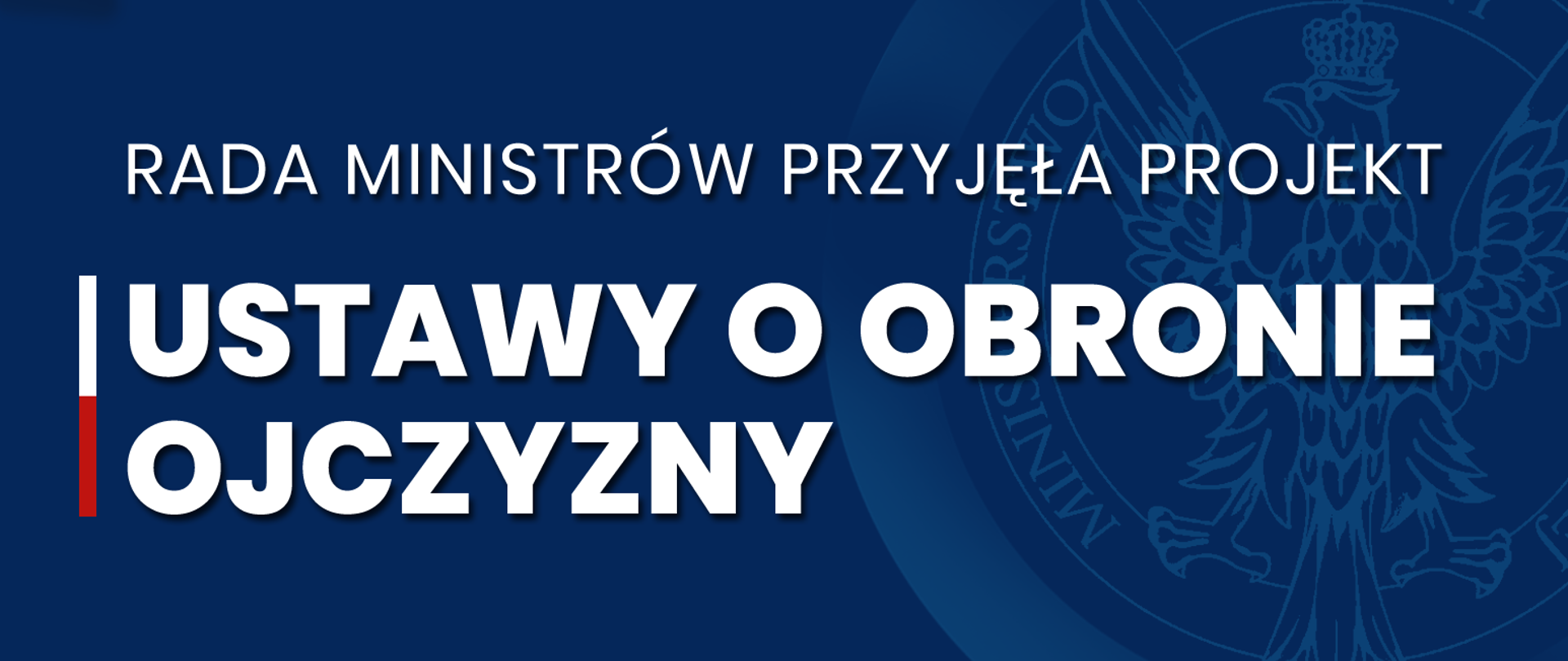 Rada Ministrów przyjęła projekt ustawy o obronie Ojczyzny.