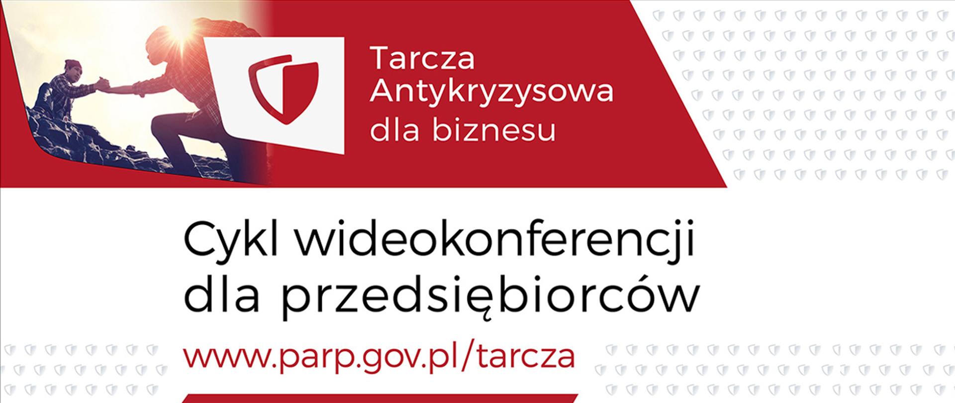 Graf tarczy oraz napis Tarcza Antykryzysowa dla biznesu a poniżej Cykl wideokonferencji dla przedsiębiorców www.parp.gov.pl/tarcza