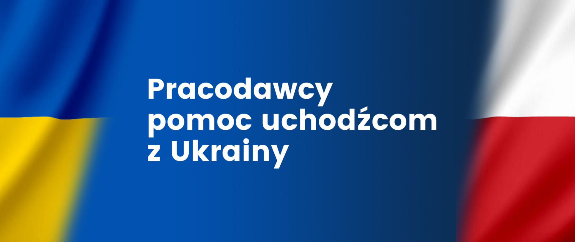 Pracodawcy - pomoc uchodźcom z Ukrainy